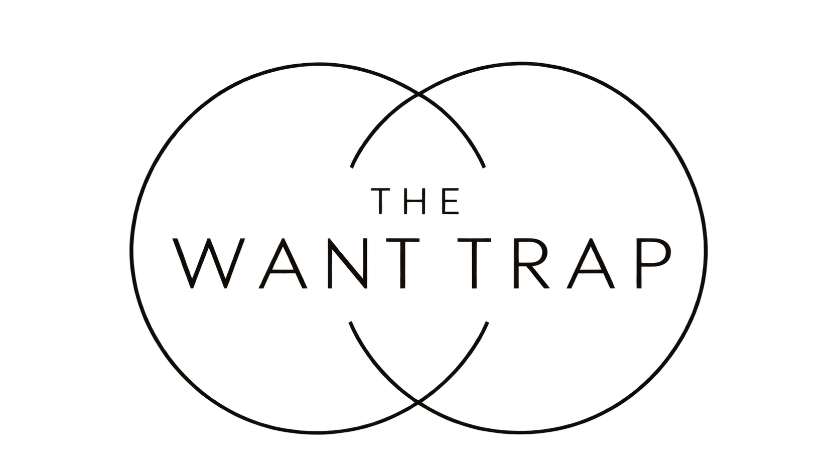 The Want Trap